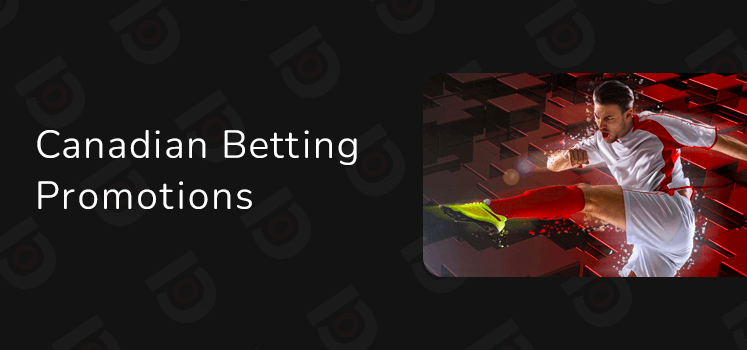 Canadian Betting Promotions